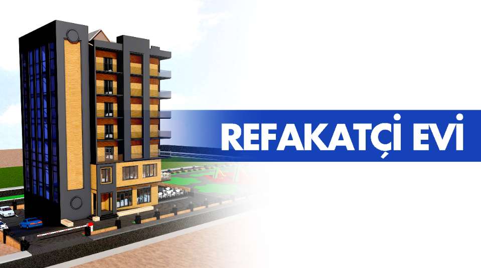 DEMİRTAŞ, HASTA VE REFAKATÇİ EVİNİ İLÇEMİZE KAZANDIRACAĞIZ