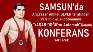 Samsun’da ‘Yaşar Doğu’yu Anlamak’ Konulu Konferansa Davet