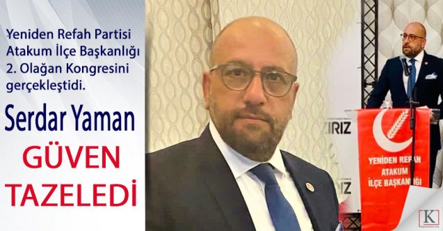 Yeniden Refah Partisi’nde Serdar Yaman Yeniden Başkan