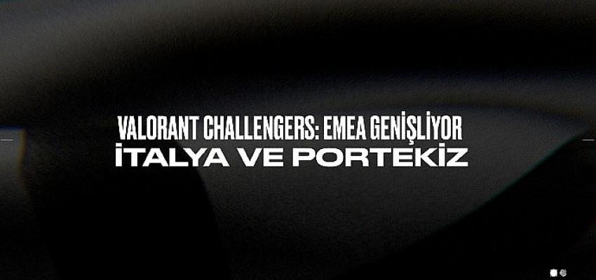 Valorant Challengers Ekosistemine İki Ülke Daha Dahil Oldu
