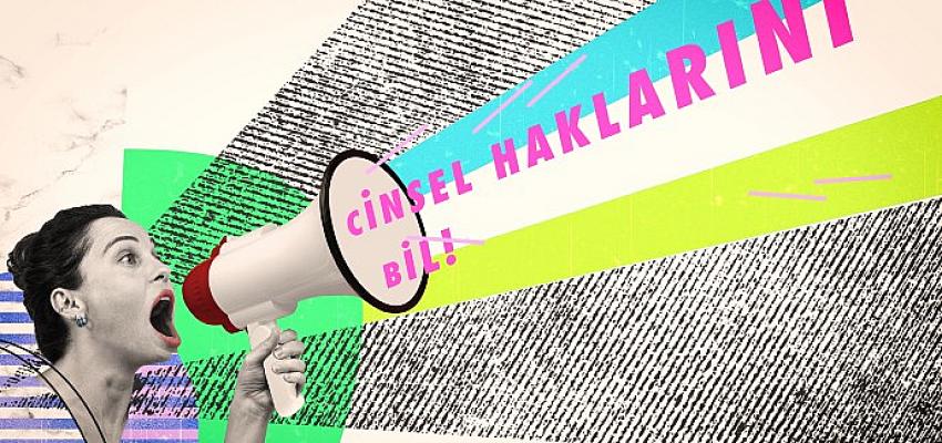 ‘Cinsel haklarını bil’ kampanya filmi yayında