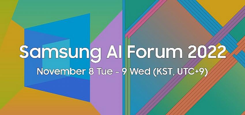 Samsung AI Forum 2022, yapay zeka (AI) teknolojilerinin geleceğine yön verecek!