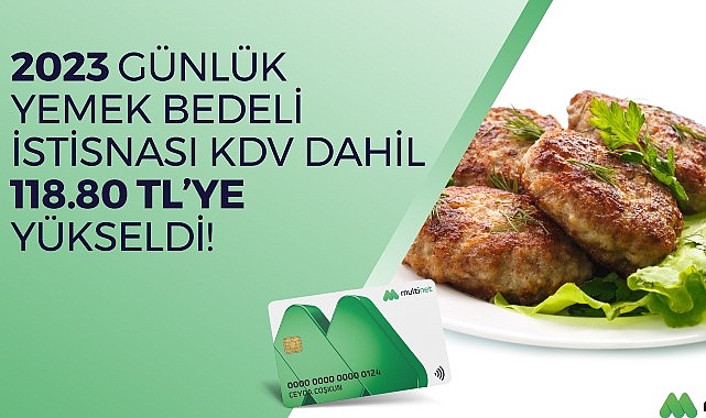 Çalışanların günlük yemek bedeli 2023’te KDV dahil 118,80 TL olacak