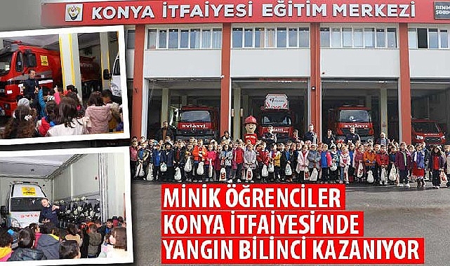 Minik Öğrenciler Konya İtfaiyesi’nde Yangın Bilinci Kazanıyor