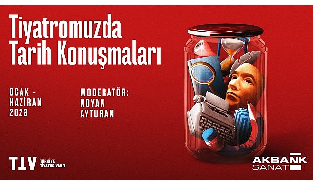 Akbank Sanat ‘Tiyatromuzda Tarih Konuşmaları’ İle Toplumsal Belleğe Işık Tutuyor