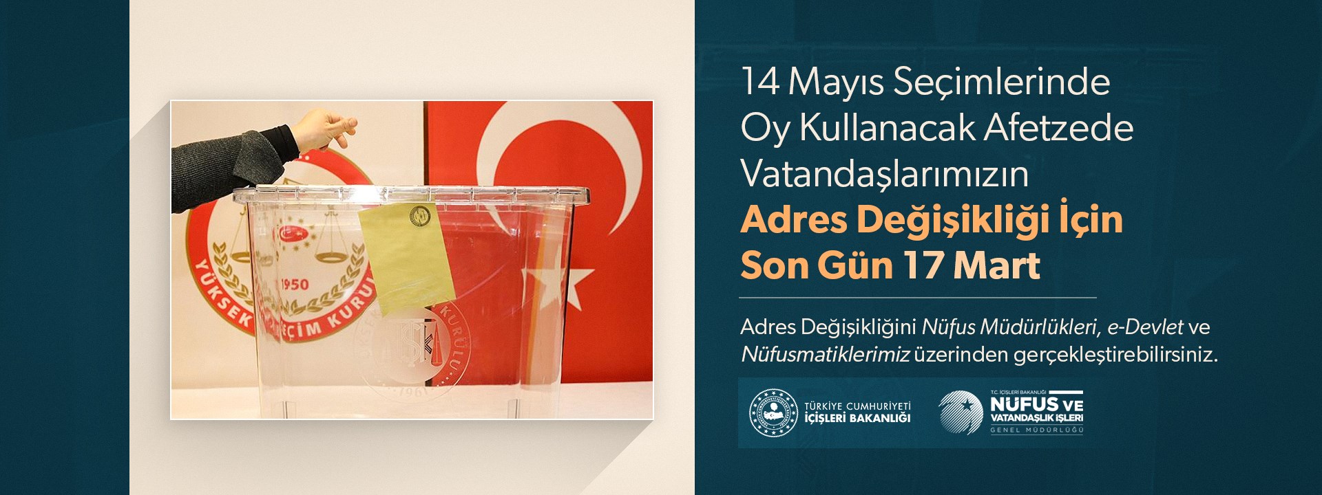 14 Mayıs Seçimlerinde Oy Kullanacak Afetzede Vatandaşlarımızın Adres Değişikliği İçin Son Gün 17 Mart