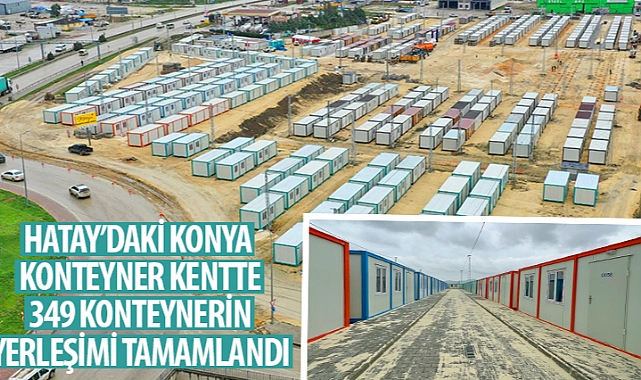 Hatay’daki Konya Konteyner Kentte 349 Konteynerin Yerleşimi Tamamlandı