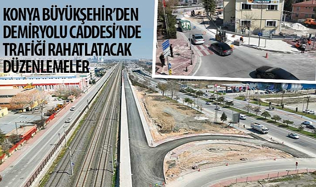 Konya Büyükşehir’den Demiryolu Caddesi’nde Trafiği Rahatlatacak Düzenlemeler