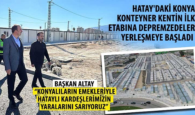 Hatay’daki Konya Konteyner Kentin İlk Etabına Depremzedeler Yerleşmeye Başladı