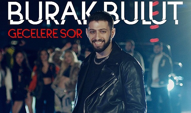 Burak Bulut’un “Gecelere Sor” Şarkısı Mahzen Media Etiketiyle Yayınlandı