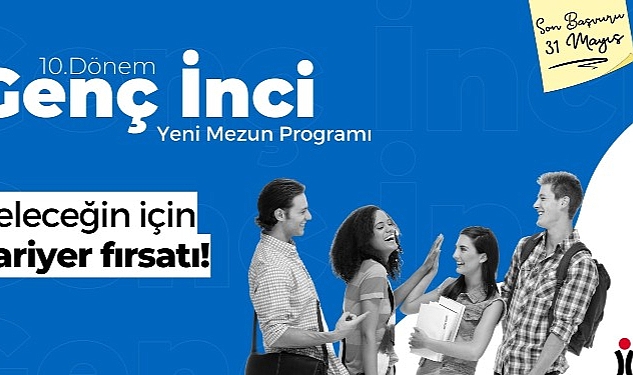 Geleceğinize “Genç İnci” programıyla yön verin!