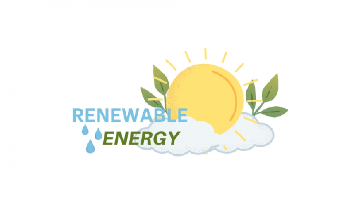 BAFRA  FEN LİSESİ RENEWABLE ENERGY ( YENİLENEBİLİR ENERJİ ) ETKİNLİĞİ