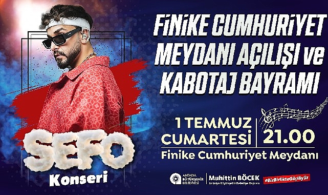 Finike Cumhuriyet Meydanı Sefo konseri ile açılıyor