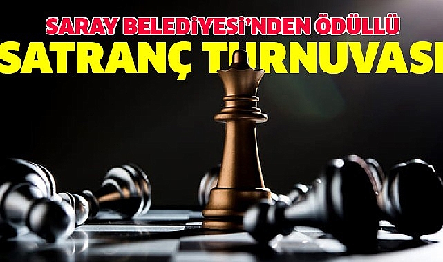 Saray Belediyesi’nden Ödüllü Satranç Turnuvası