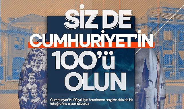 Siz de Cumhuriyet’in 100’ü olun