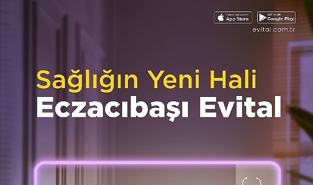 Standartlar Değişiyor: Sağlığın Yeni Hali Eczacıbaşı Evital