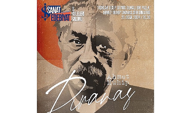 Ahmet Muhip Dıranas Şiir Dinletisi İş Sanat’ta