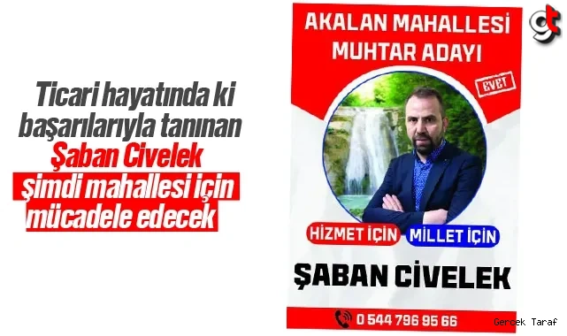 Civelek, Atakum’un Akalan Mahallesi Muhtarlığı İçin Aday