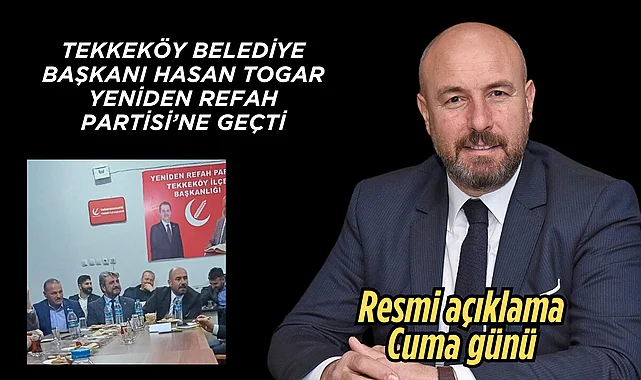 Togar Yeniden Refah Partisi’ne geçti