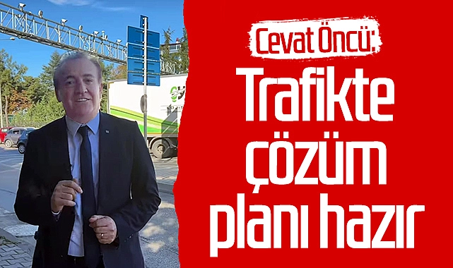 CHP Samsun Büyükşehir Belediyesi Başkan aday adayı Cevat Öncü: “Trafikte çözüm planı hazır”