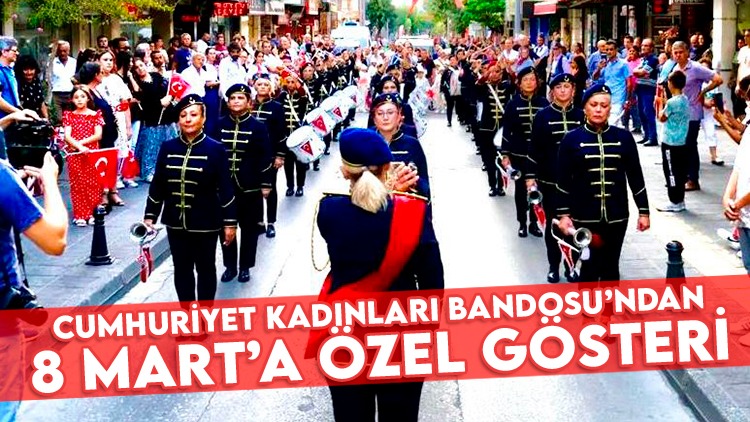 Cumhuriyet Kadınları Bandosu’ndan ‘8 Mart’a özel gösteri