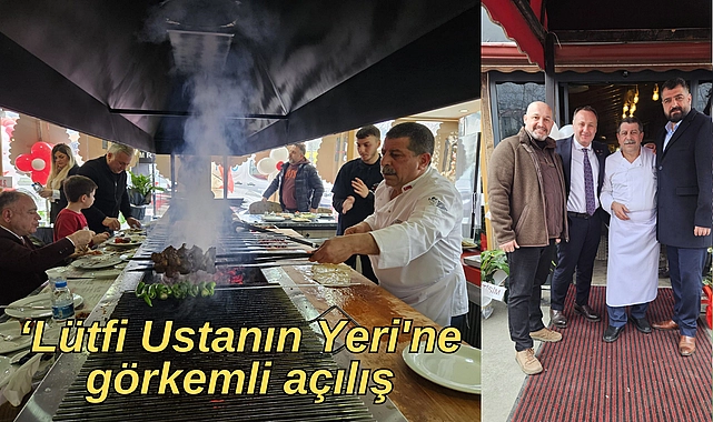 Lütfi Ustanın Yeri’ne görkemli açılış