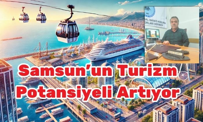 Samsun’un Turizm Potansiyeli Artıyor: Gemi Turları, Teleferik Hattı ve Büyük Akvaryum Projeleri Gündemde