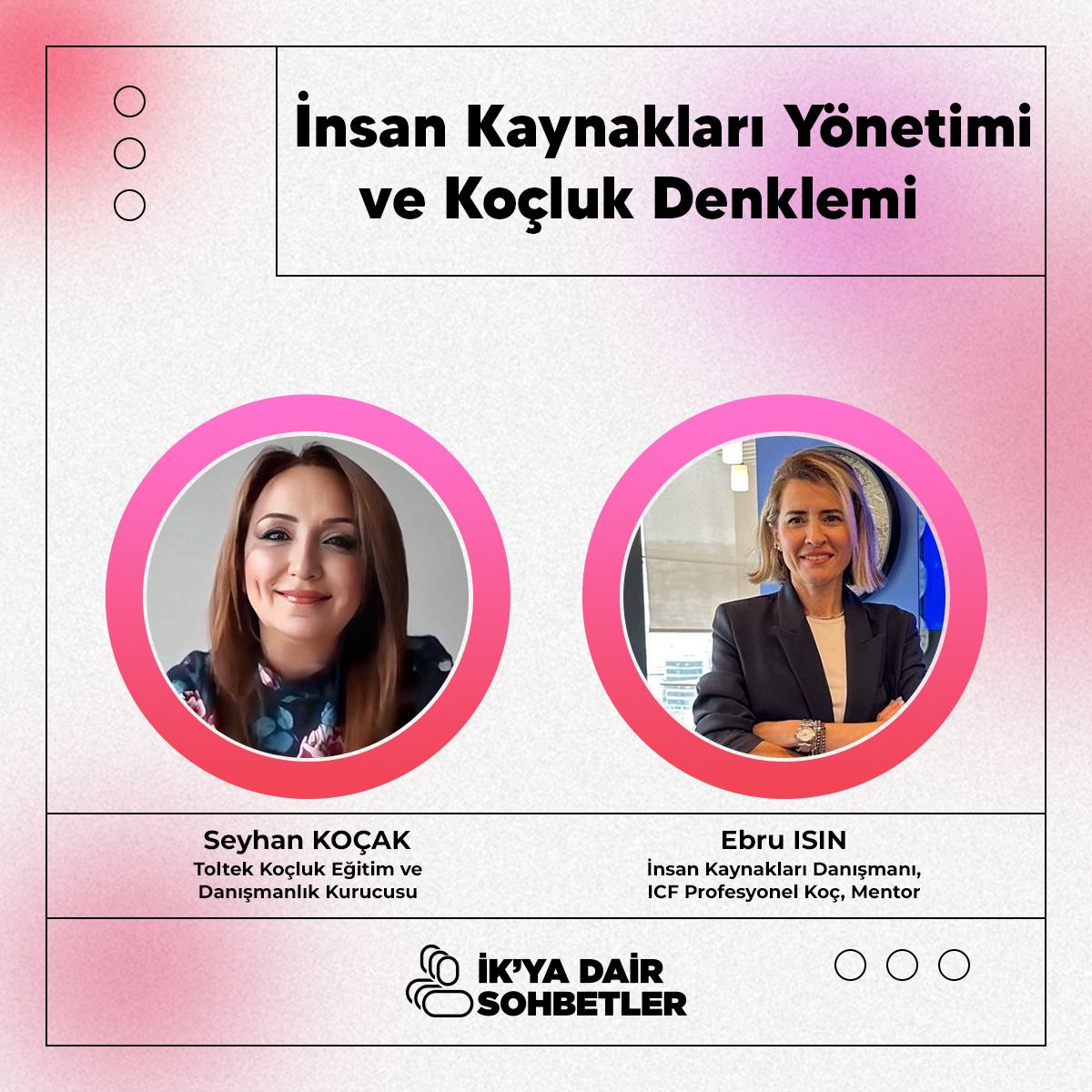 Ebru Isın ve Seyhan Koçak’tan İnsan Kaynaklarında Devrim: “İK’ya Dair Sohbetler”