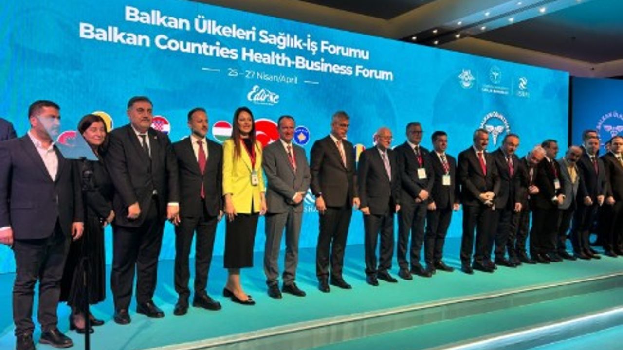Edirne’de Balkan Sağlık Forumu: Rifat Sait Kritik Temaslar