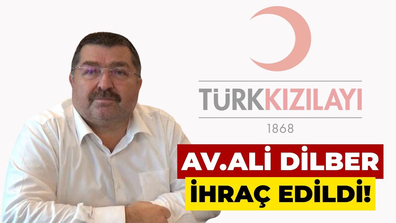 Türk Kızılay’da 9 İhraç: Düzce Eski Başkan Yardımcısı Ali Dilber