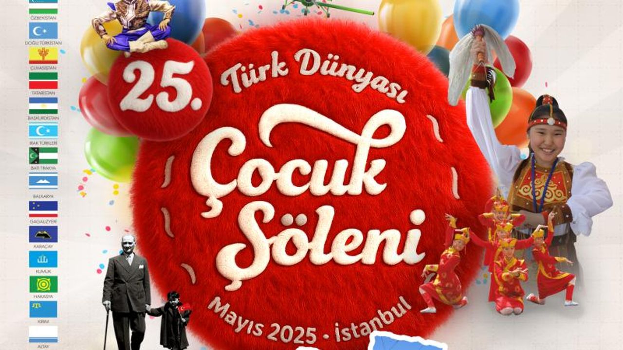 Türk Dünyası Çocuk Şöleni 2025’te İstanbul’da Buluşuyor