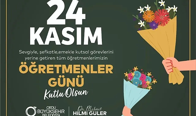 Ordu Belediye Başkanı Güler’den Öğretmenler Günü Mesajı