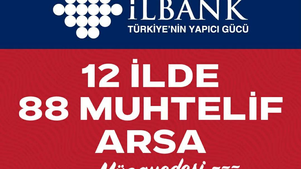 İller Bankası 88 Taşınmazı 2026’da Açık Artırmayla Satacak