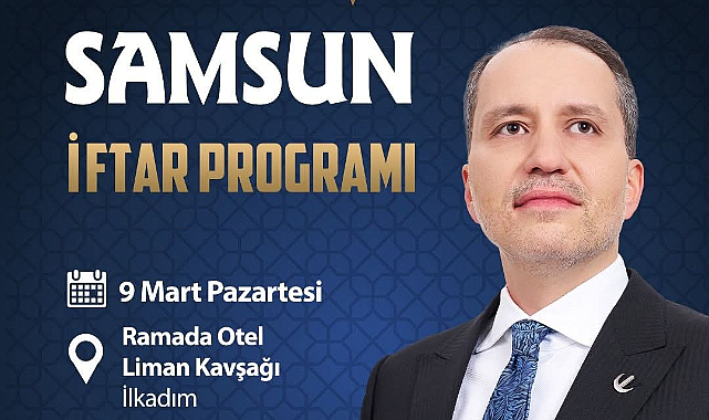 Fatih Erbakan Samsun’da İftar Programına Katılacak