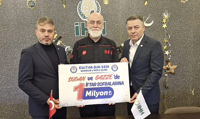 Eğitim Bir-Sen Samsun’dan Gazze ve Sudan’a 1 Milyon TL İftar Yardımı