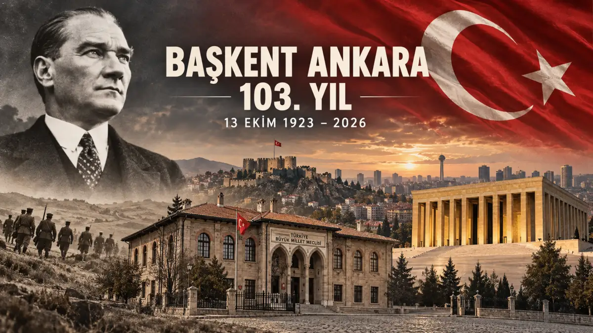 Ankara 103 yıldır Türkiye’nin başkenti