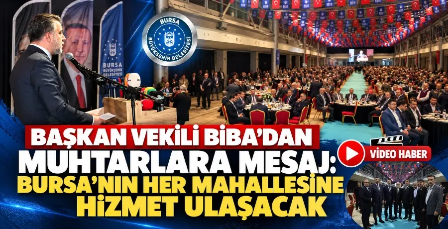 Bursa Büyükşehir’den Muhtarlar Günü’nde kutlama töreni