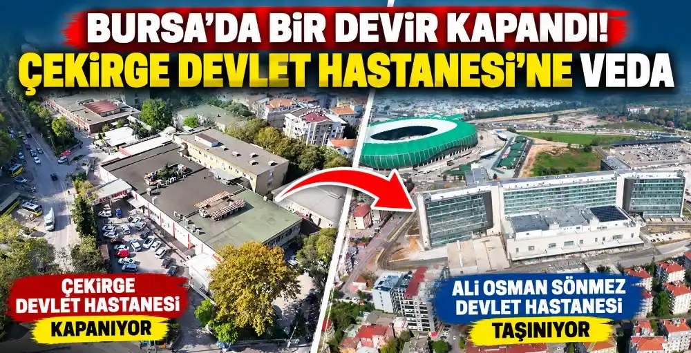 Çekirge Devlet Hastanesi 56 yıl sonra kapılarını kapattı